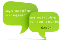 Citation Gandhi : Soyez vous même le changement que vous voudriez voir dans le monde.
